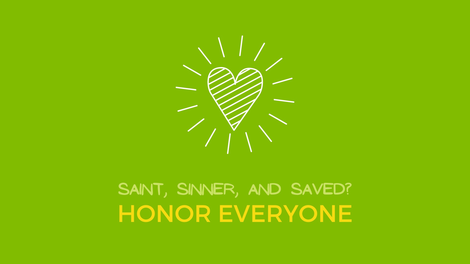 Honoring All: Saved