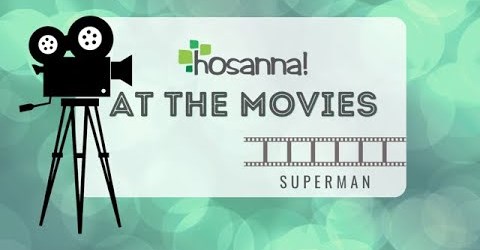 Hosanna! at the Movies: Superman: The Movie