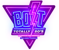 Bolt: Totally 80's - A Tubular Trip Through the Early Church