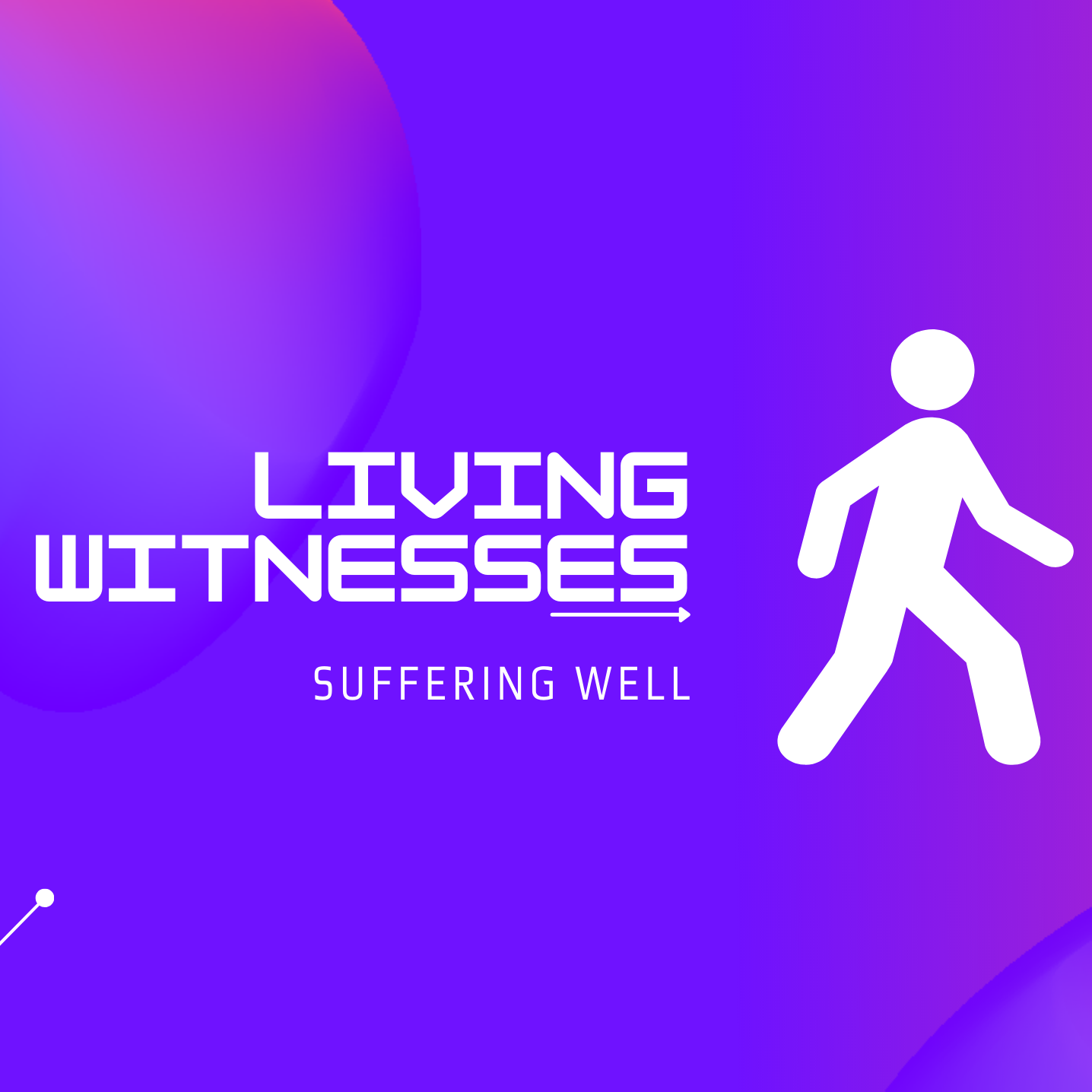 Living Witnesses: Suffering Well