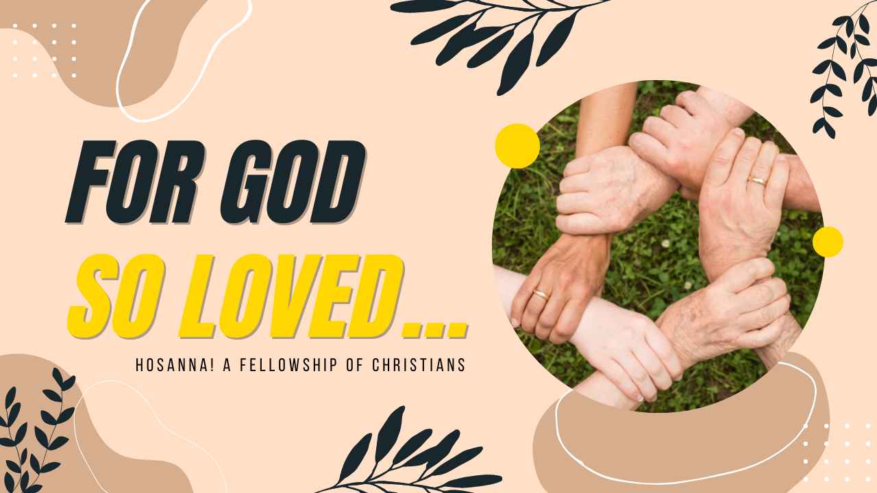 2022-06-19: For God So Loved…