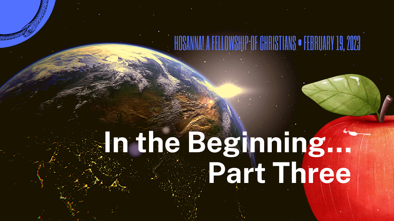 2023-02-19: In the Beginning, Part Three