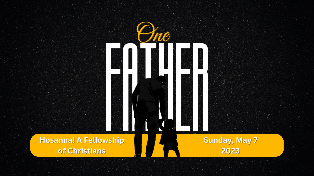2023-05-07: One Father