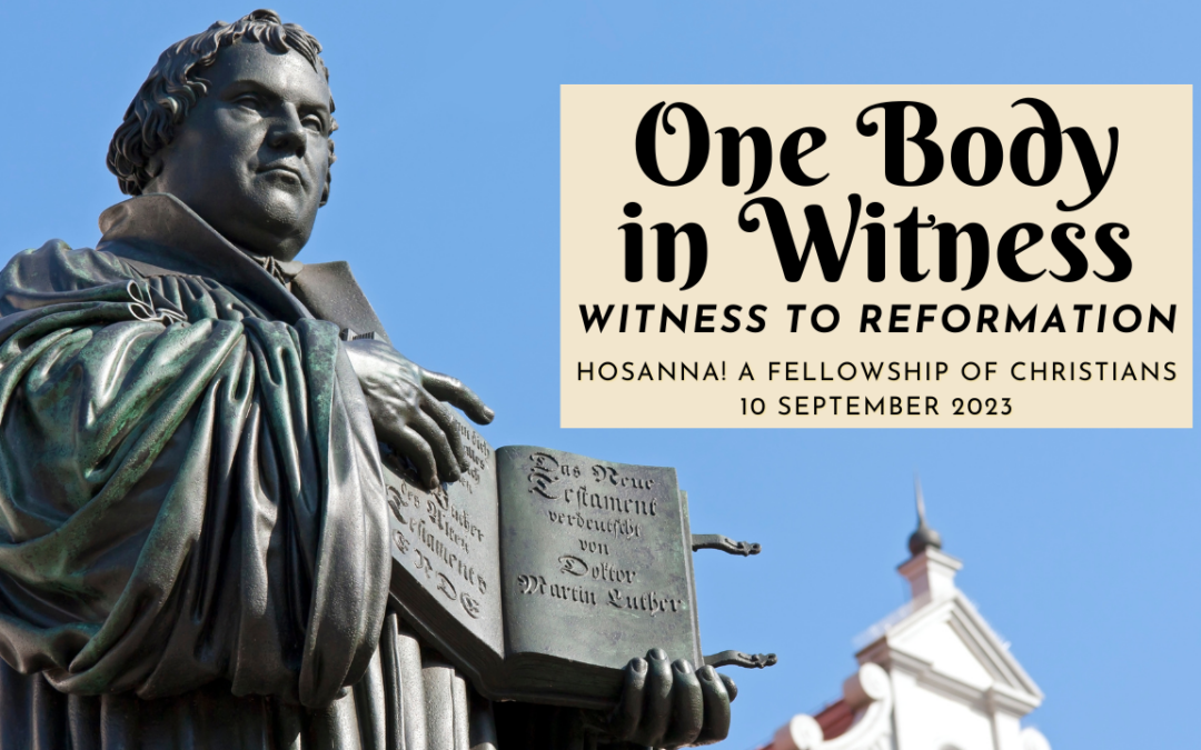 2023-09-10: One Body in Witness – Witness to Reformation