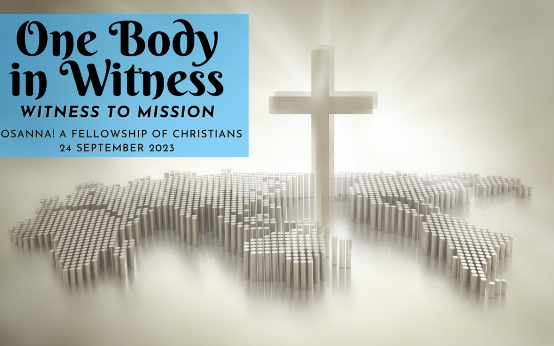 2023-09-24: One Body in Witness – Witness to Mission