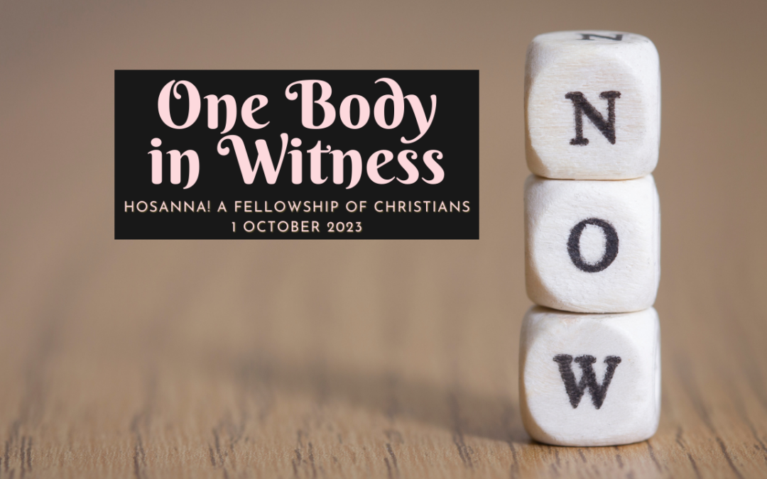 2023-10-01: One Body in Witness – Witness to Now