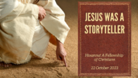 Jesus Was A Storyteller