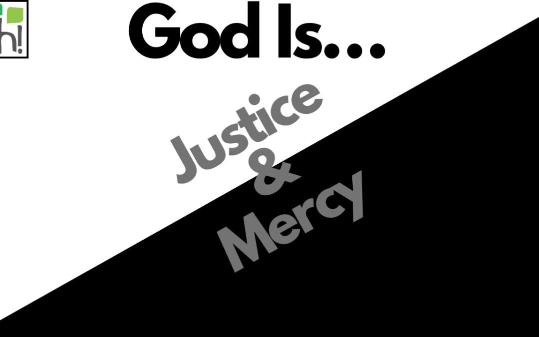 2024-02-11: God Is… Justice & Mercy