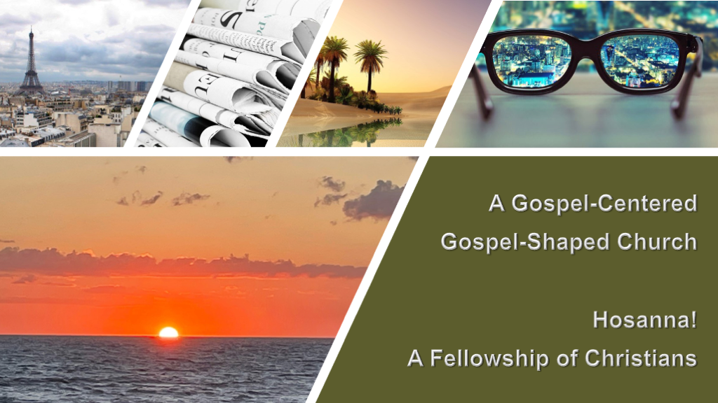 2022-07-17: A Gospel-Centered Gospel-Shaped Church