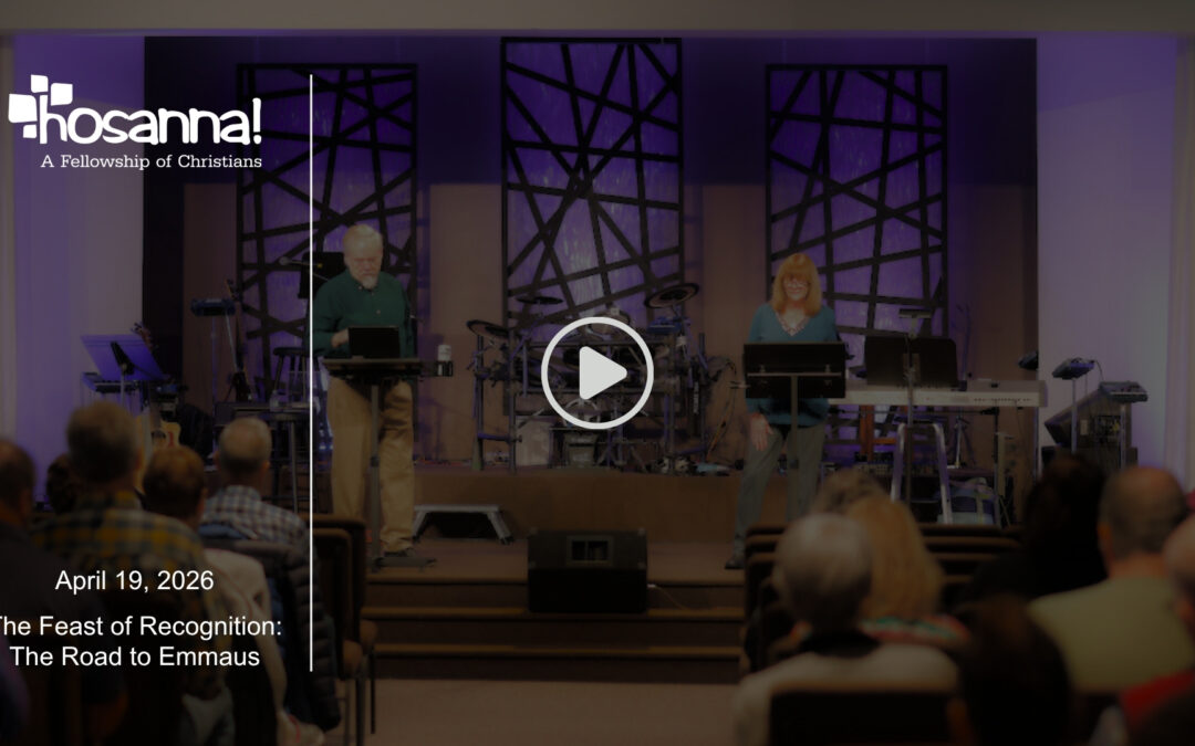 The Feast of Recognition:  The Road to Emmaus – 4/19/2026