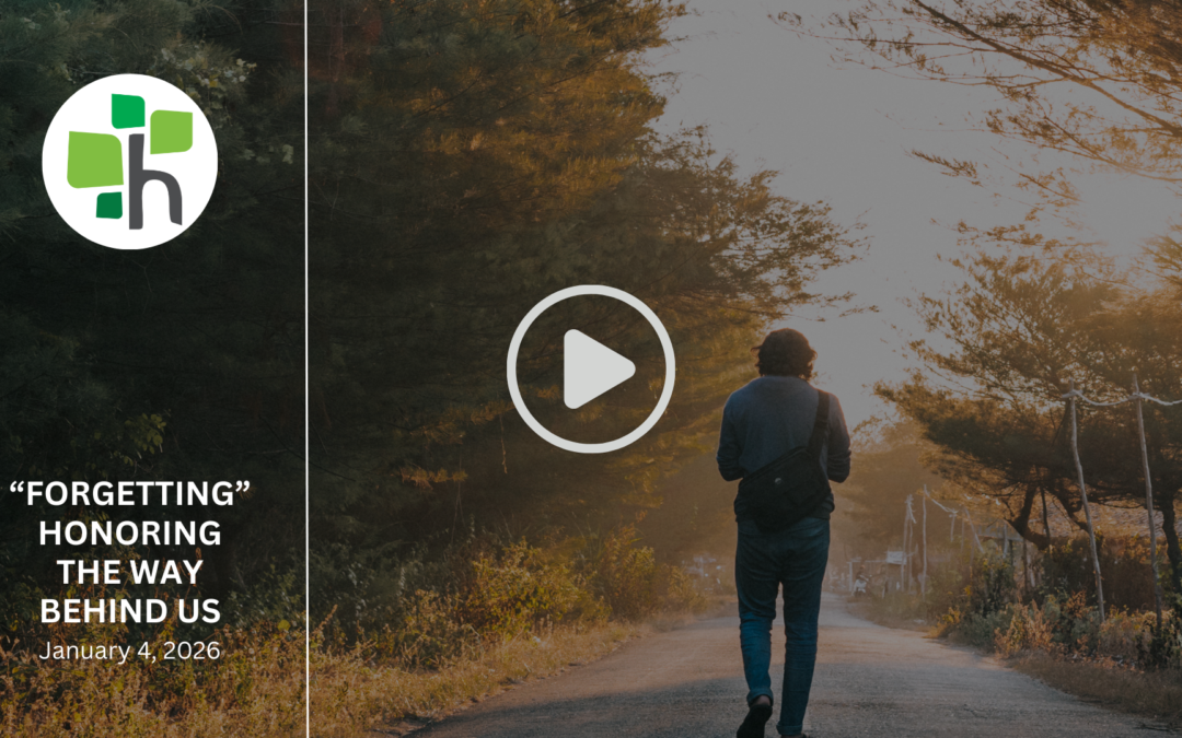 “Forgetting”: Honoring the Way Behind Us
