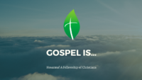 Gospel Is…