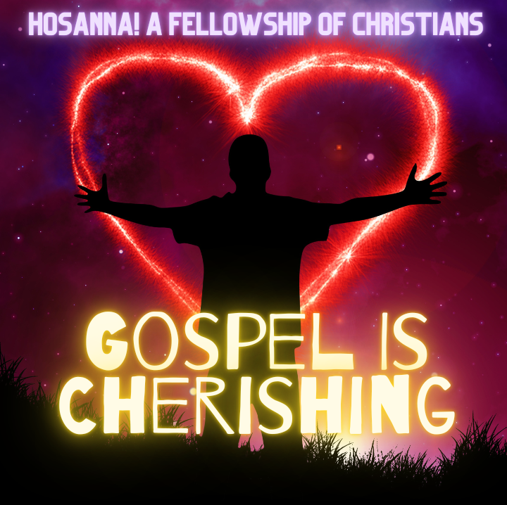 2022-08-28: Gospel Is Cherishing