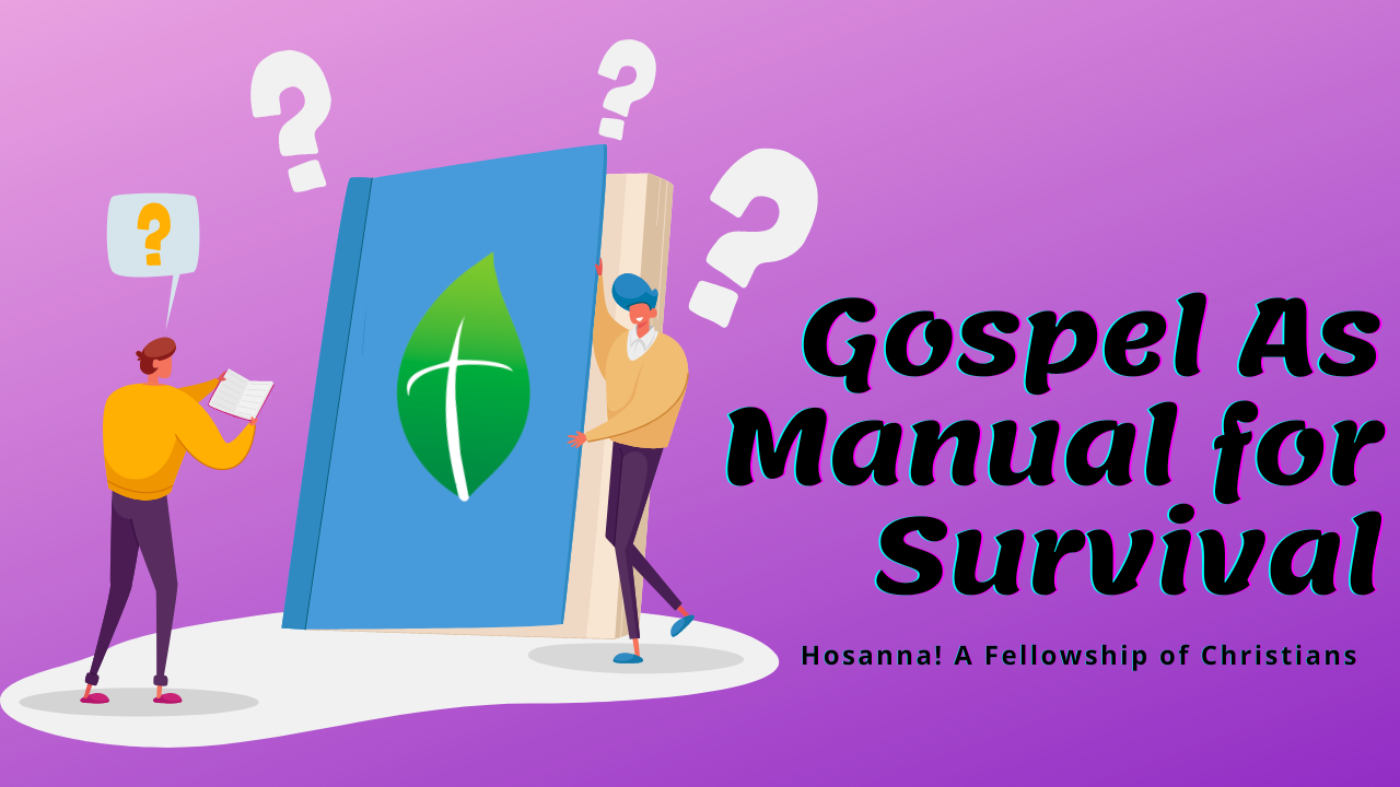 2022-07-24: Gospel As Manual for Survival