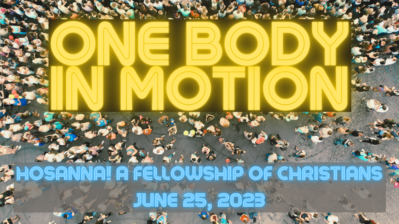 2023-06-25: One Body In Motion