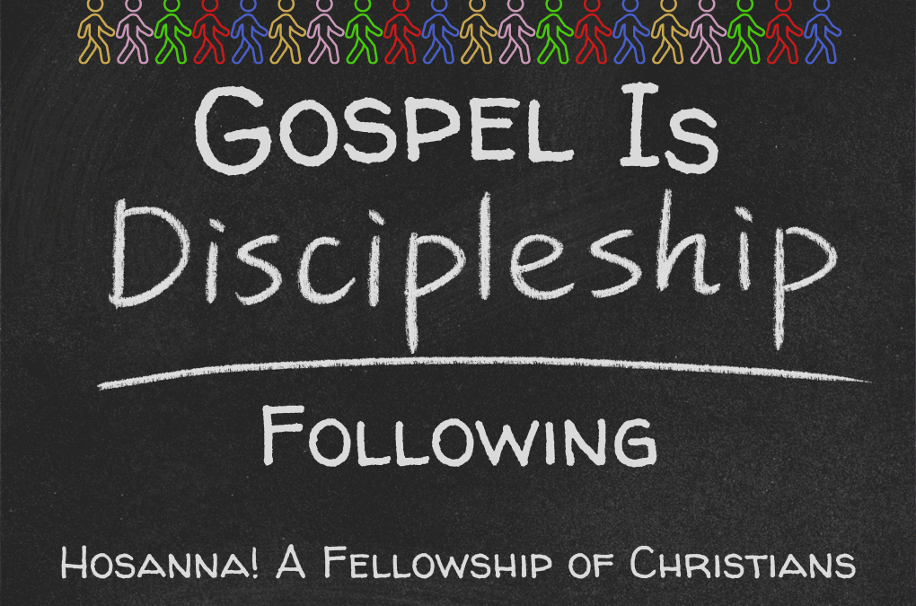 20221009-GospelIsDiscipleship-Following