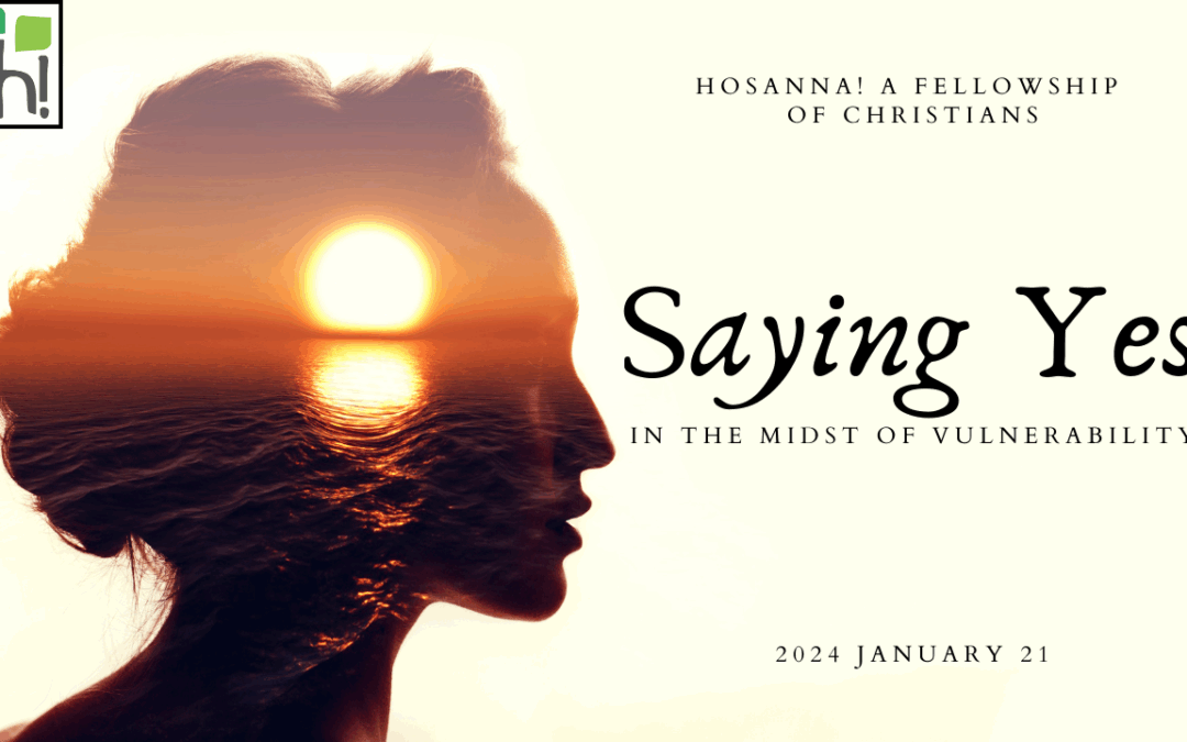 Saying Yes in the Midst of Vulnerability