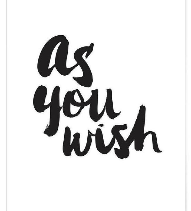 As You Wish