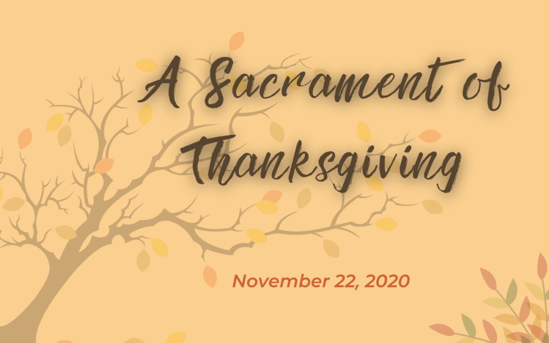 A Sacrament of Thanksgiving