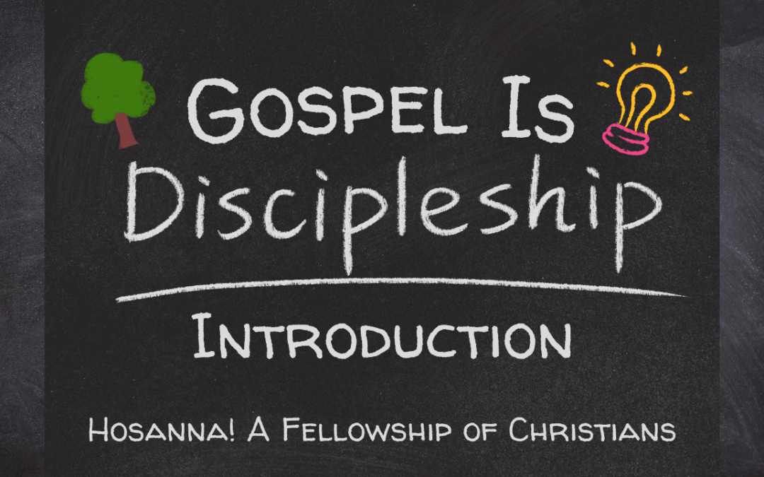 GospelIsDiscipleshipIntro