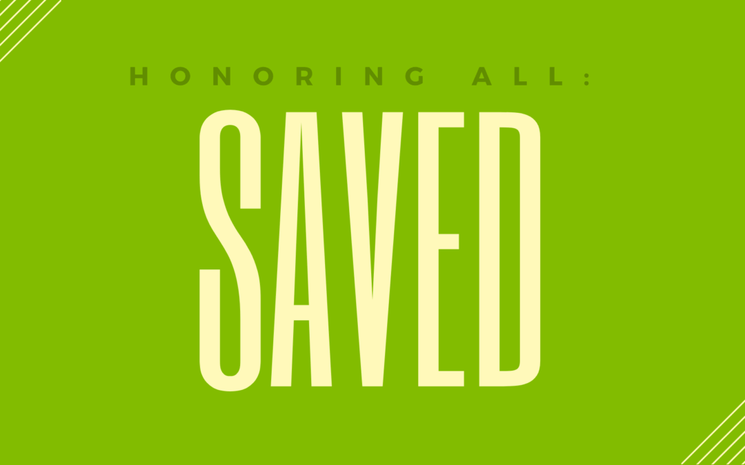 Honoring All Saved