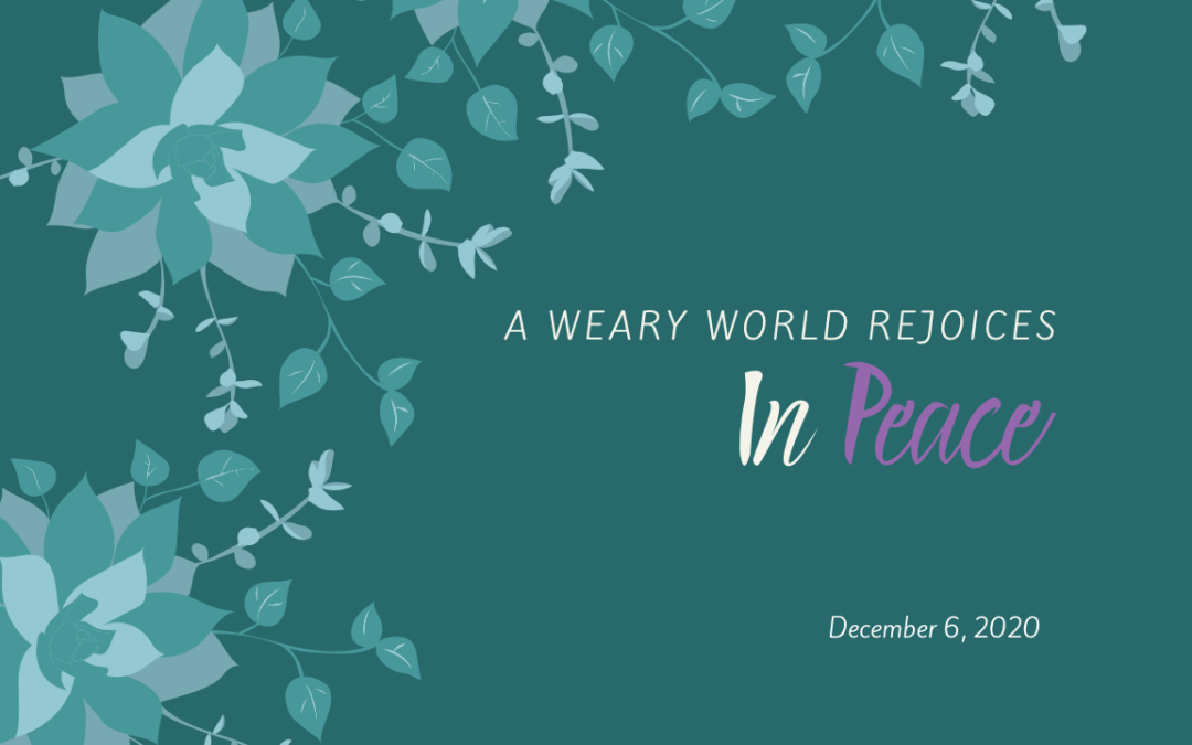 A Weary World Rejoices in Peace