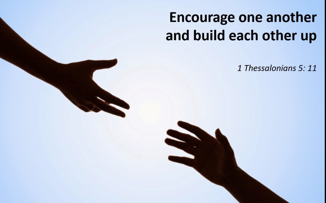 We Are Encouraged and Encouragers